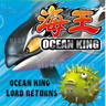 Ocean King: Return of the King Software Upgrade